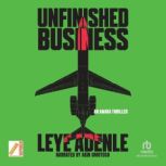 Unfinished Business, Leye Adenle