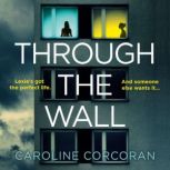 Through the Wall, Caroline Corcoran