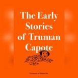 The Early Stories of Truman Capote, Truman Capote