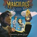 Miraculous, Caroline Starr Rose