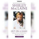 Out on a Leash, Shirley MacLaine