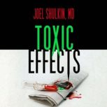 Toxic Effects, Joel Shulkin