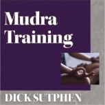 Mudra Training, Dick Sutphen