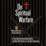 On Spiritual Warfare, Lt. Col. Dave Grossman