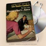 The Case of the Sleepwalker's Niece, Erle Stanley Gardner