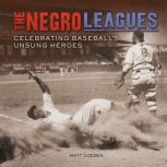 The Negro Leagues, Matt Doeden