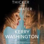 Thicker than Water, Kerry Washington