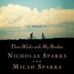 Three Weeks with My Brother, Nicholas Sparks