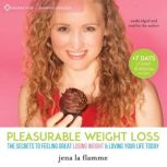 Pleasurable Weight Loss, Jena la Flamme
