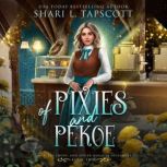 Of Pixies and Pekoe, Shari L. Tapscott