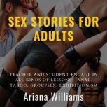 Sex Stories for Adults Teacher and Student Engage in all Kinds of Lessons  Anal, Taboo, Groupsex, Exhibitionism, Ariana Williams