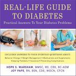 Real-Life Guide to Diabetes Practical Answers to Your Diabetes Problems, RN Pape
