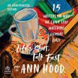 Lifes Short, Talk Fast, Ann Hood