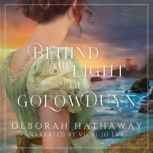 Behind the Light of Golowduyn, Deborah M. Hathaway