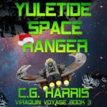 Yuletide Space Ranger, C.G. Harris