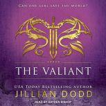 The Valiant, Jillian Dodd