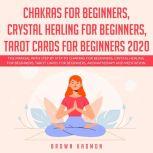 Chakras for Beginners, Crystal Healin..., Brown Kadmon