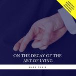 On the Decay of the Art of Lying, Mark Twain