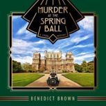 Murder at the Spring Ball, Benedict Brown