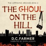 The Ghoul On The Hill, DC Farmer