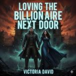 Loving the Billionaire Next Door, Victoria David