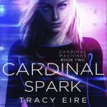 Cardinal Spark, Tracy Eire