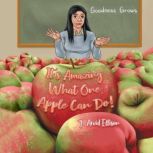 Its Amazing What One Apple Can Do!, J. Arvid Ellison