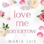 Love Me Tomorrow, Maria Luis