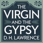 The Virgin and The Gypsy, D. H. Lawrence