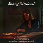 Mercy Strained, Wrathe w Aceing