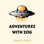 Adventures with Zog, Stella Ford