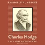 Charles Hodge, Joel R. Beeke