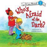 Whos Afraid of the Dark?, Crosby Bonsall