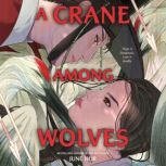 A Crane Among Wolves, June Hur
