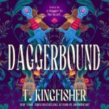 Daggerbound, T. Kingfisher
