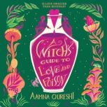 A Witchs Guide to Love and Poison, Aamna Qureshi