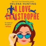A Love Catastrophe, Helena Hunting