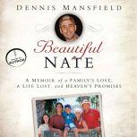 Beautiful Nate, Dennis Mansfield