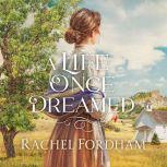 Life Once Dreamed, A, Rachel Fordham