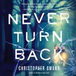 Never Turn Back, Christopher Swann