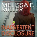 Inadvertent Disclosure, Melissa F. Miller