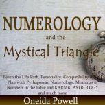 Numerology and the Mystical Triangle, Oneida Powell