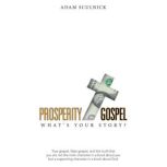 ProsperityGospel, Adam Sculnick