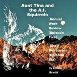 Aunt Tina and the A.I. Squirrels  Ann..., Lorrie Hewitt