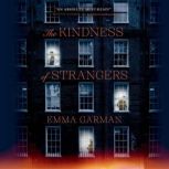 The Kindness of Strangers, Emma Garman