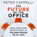 The Future of The Office, Peter Cappelli