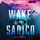 Wake of the Sadico, Jo Sparkes