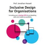 Inclusive Design for Organisations, Professor Jonathan Hassell