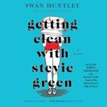 Getting Clean with Stevie Green, Swan Huntley