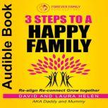 3 STEPS TO A HAPPY FAMILY